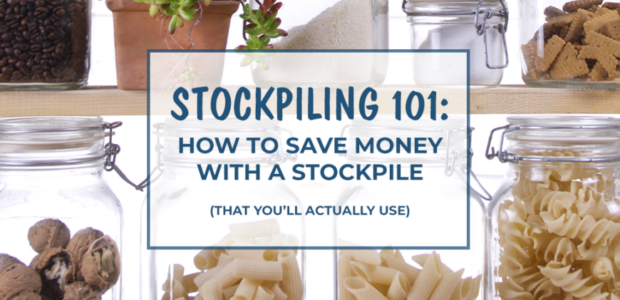 Stockpiling 101 How To Build A Stockpile-To Save Money